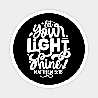 Let Your Light Shine Matthew 5:16 Inspirational Quote Magnet